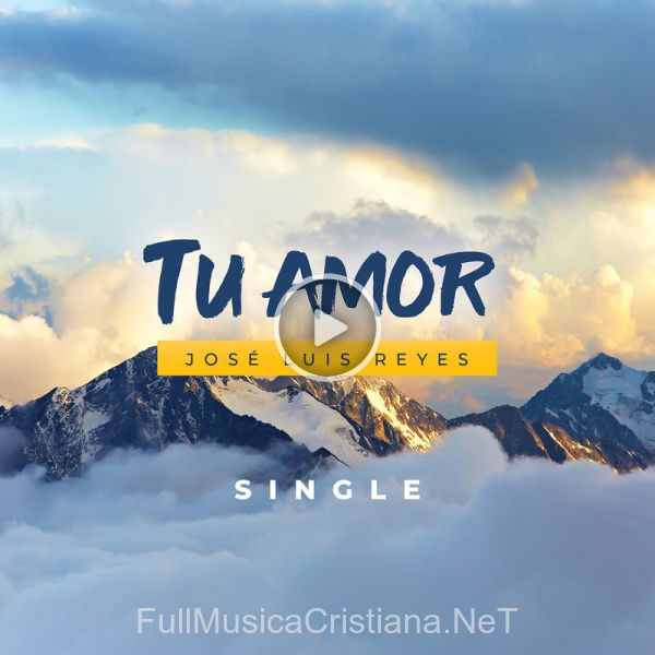 ▷ Tu Amor de Jose Luis Reyes 🎵 Canciones del Album Tu Amor