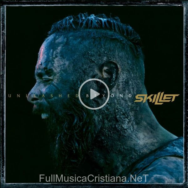 ▷ Feel Invincible de Skillet 🎵 del Álbum Unleashed Beyond (Special Edition)