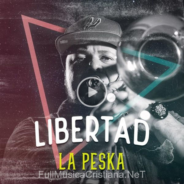 ▷ Libertad de La Peska 🎵 del Álbum Libertad