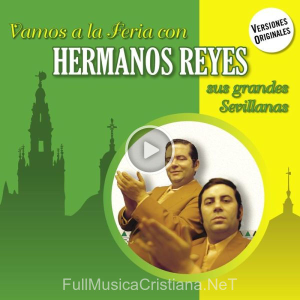 ▷ El Que Quiera Ir Al Rocío de Los Hermanos Reyes 🎵 del Álbum Vamos A La Feria Con Los Hermanos Reyes