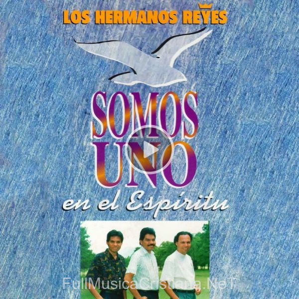 ▷ Dame Un Nuevo Corazon (Instrumental) de Los Hermanos Reyes 🎵 del Álbum Somos Uno En El Espíritu