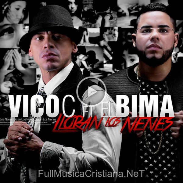 ▷ Lloran Los Nenes (Feat. El Bima) de Vico C 🎵 del Álbum Lloran Los Nenes (Feat. El Bima)