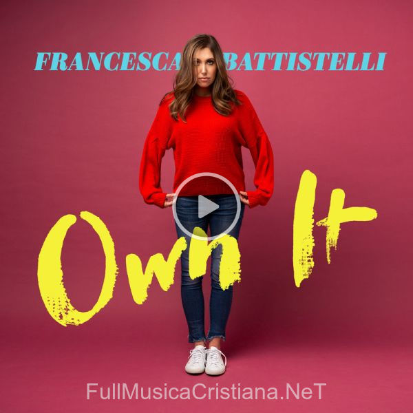 ▷ You Belong de Francesca Battistelli 🎵 del Álbum Own It