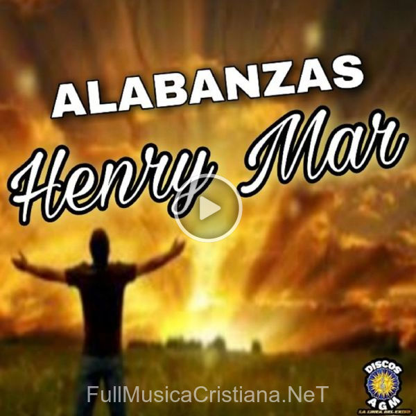 ▷ Habacuc 3:17 de Henry Mar 🎵 del Álbum Alabanzas