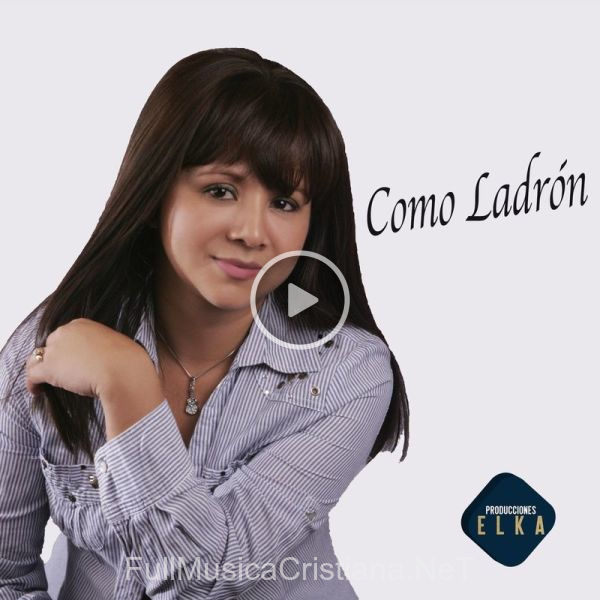 ▷ Como Ladrón de Katty Mazariegos 🎵 del Álbum Como Ladrón