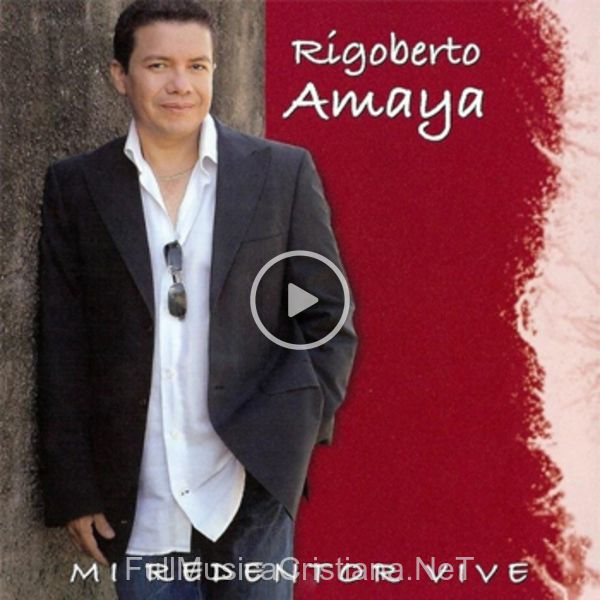 ▷ Mi Redentor Vive de Rigoberto Amaya 🎵 del Álbum Mi Redentor Vive