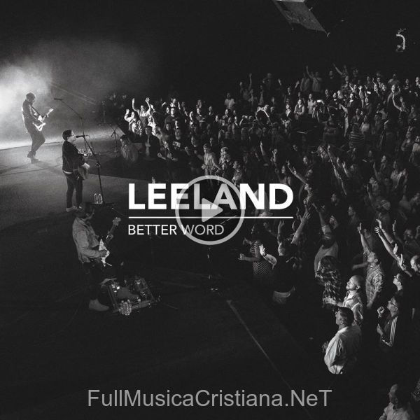 ▷ Wait Upon The Lord (Spontaneous) (Live) de Leeland 🎵 del Álbum Better Word (Live)