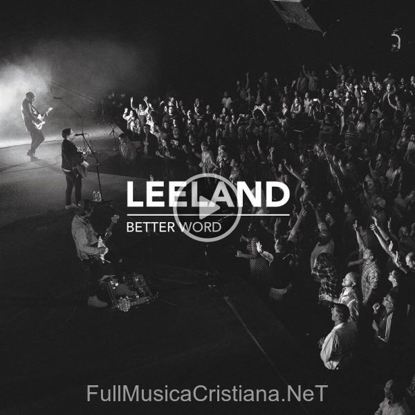 ▷ Wellspring (Live) de Leeland 🎵 del Álbum Better Word (Live)