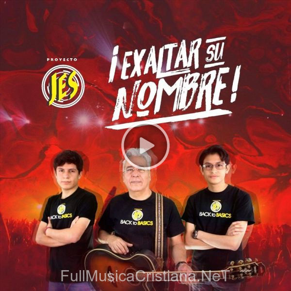 ¡Exaltar Su Nombre! (En Vivo) de Armando Flores (Proyecto JES)