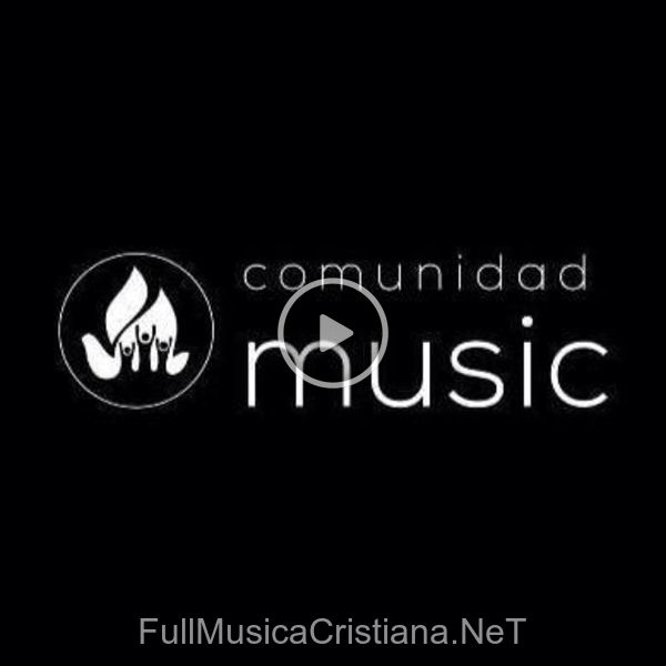 ▷ Canciones de Comunidad Music 🎵 Discografía completa de Comunidad Music