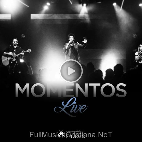 ▷ Momentos Comunidad de Comunidad Music 🎵 Canciones del Album Momentos Comunidad