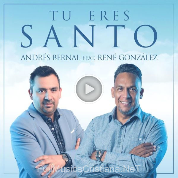 ▷ Tu Eres Santo de Rene Gonzalez 🎵 Canciones del Album Tu Eres Santo