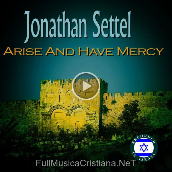 ▷ Baruch Ata, Adonai de Jonathan Settel 🎵 del Álbum Arise And Have Mercy