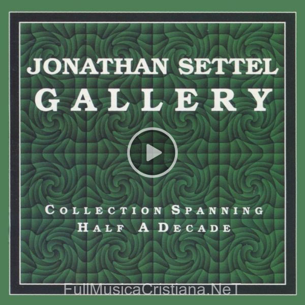 ▷ Gallery, Vol. 2 (Collection Spanning Half A Decade) de Jonathan Settel 🎵 Canciones del Album Gallery, Vol. 2