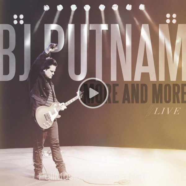 ▷ More And More Live (Bonus Track Version) de BJ Putnam 🎵 Canciones del Album More And More Live (Bonus Track