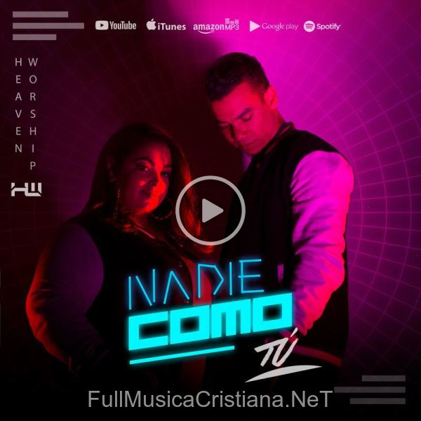 Nadie Como Tú de Heaven Worship
