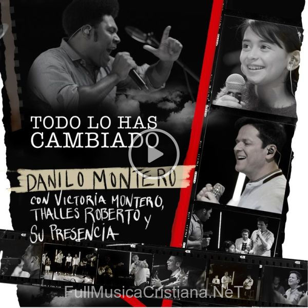 ▷ Todo Lo Has Cambiado (Feat. Victoria Montero) de Thalles Roberto 🎵 Canciones del Album Todo Lo Has Cambiado