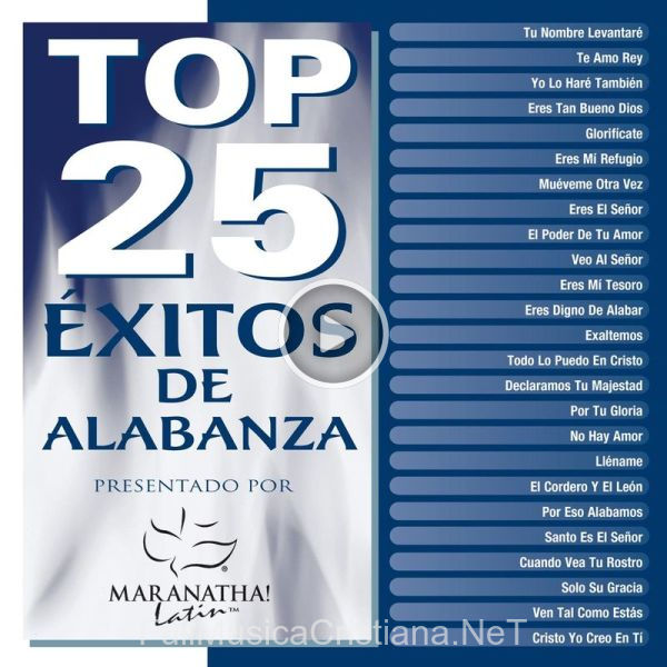 ▷ Por Eso Alabamos de Maranatha! Latin 🎵 del Álbum Top 25 Exitos De Alabanza Cd2