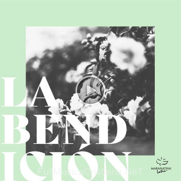 ▷ La Bendicion de Maranatha! Latin 🎵 del Álbum La Bendición