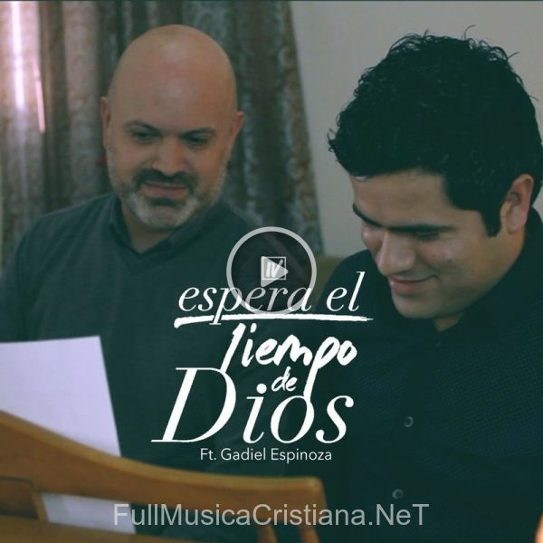 ▷ Espera El Tiempo De Dios (Feat. Gadiel Espinoza) de Isaac Valdez 🎵 Canciones del Album Espera El Tiempo De Dios