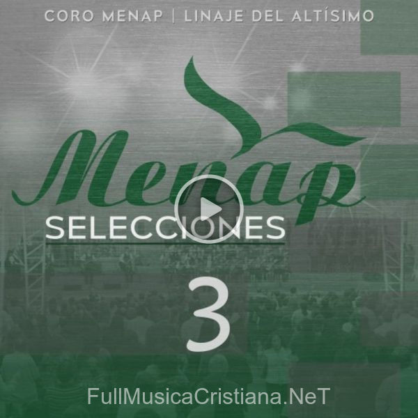 ▷ Alguien Está Aquí de Coro Menap 🎵 del Álbum Menap Selecciones 3