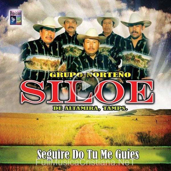 ▷ Sembrare de Grupo Norteño Siloe 🎵 del Álbum Seguire Do Tu Me Guies