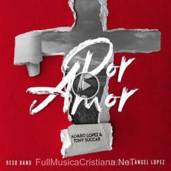 Por Amor (Single) de Alvaro López & Resq band