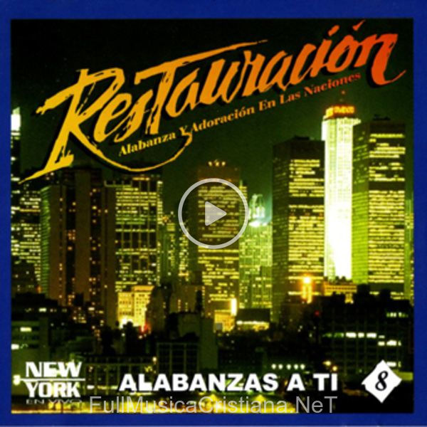 ▷ Alabamos de Restauracion 🎵 del Álbum Alabanzas A Ti