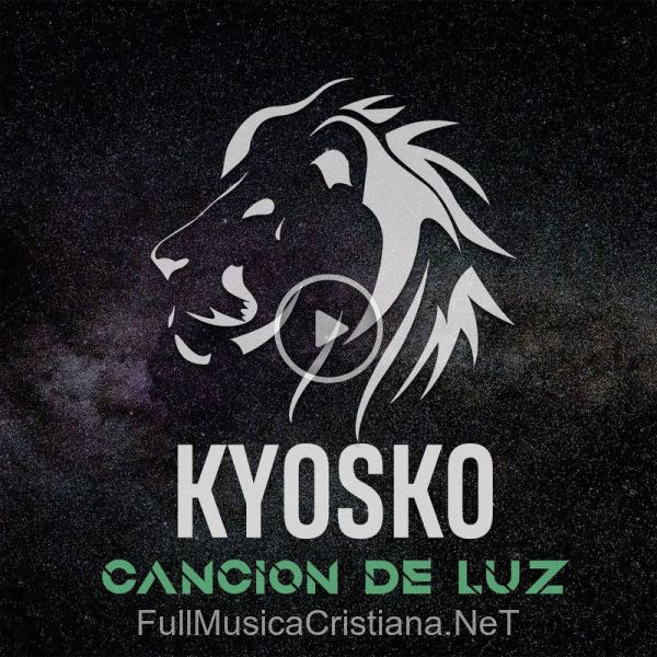 ▷ Cancion De Luz de Kyosko 🎵 Canciones del Album Cancion De Luz