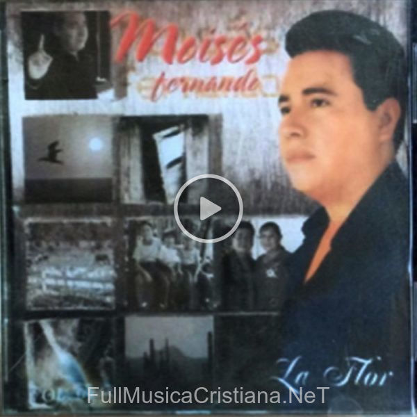 ▷ La Biblia de Moises Fernando 🎵 del Álbum La Flor