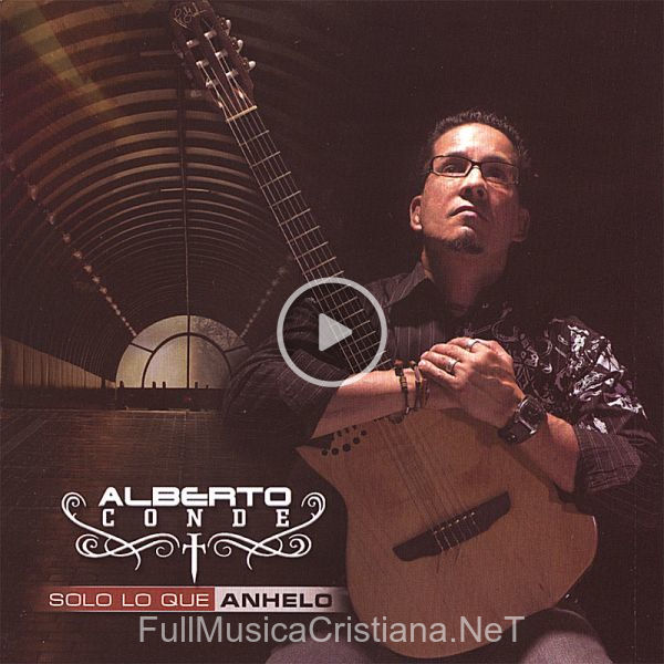 ▷ Albablo de Alberto Conde 🎵 del Álbum Solo Loque Anhelo