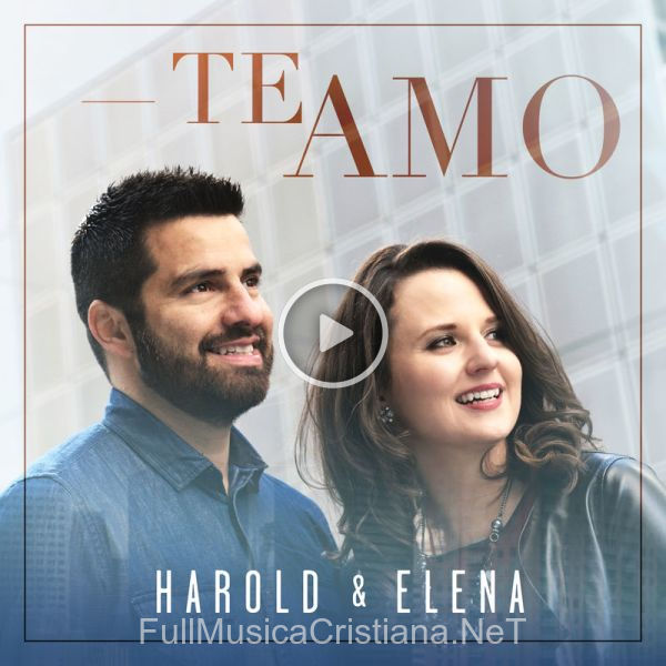 ▷ Te Amo de Harold & Elena 🎵 del Álbum Te Amo