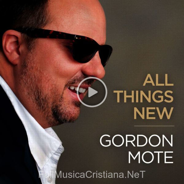 ▷ Faith Like That de Gordon Mote 🎵 del Álbum Faith Like That