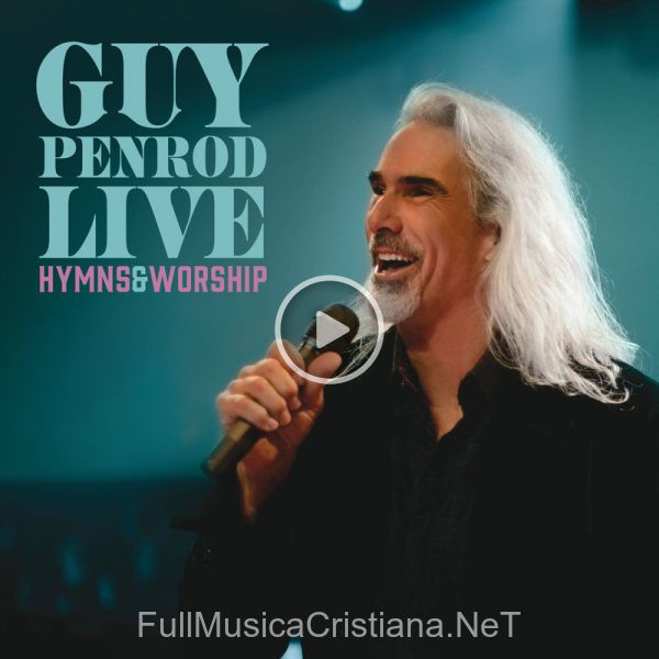 ▷ Rock Of Ages/I Stand Amazed de Guy Penrod 🎵 del Álbum Live: Hymns & Worship (Live)