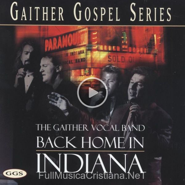 ▷ When We All Get Together With The Lord de Gaither Vocal Band 🎵 del Álbum Back Home In Indiana