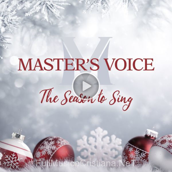 ▷ The Season To Sing de Master's Voice 🎵 Canciones del Album The Season To Sing