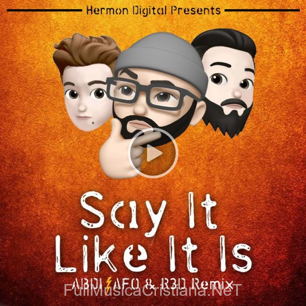 ▷ Say It Like It Is (Remix) de Abdi 🎵 del Álbum Say It Like It Is (Remix)