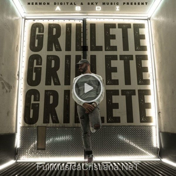 ▷ Grillete de Abdi 🎵 Canciones del Album Grillete