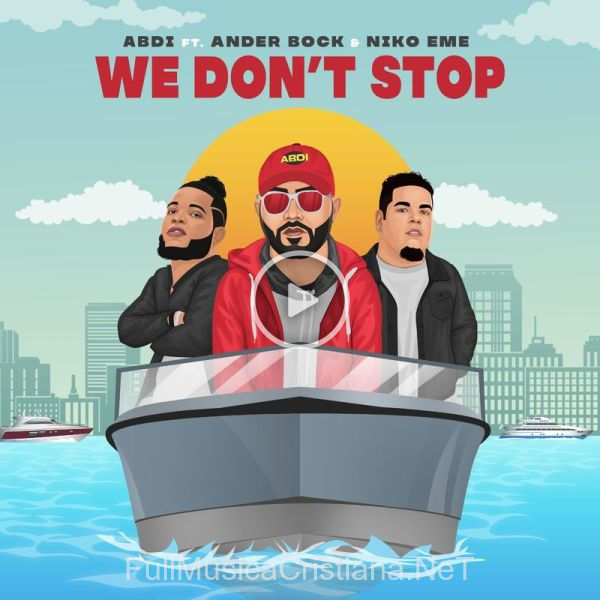 ▷ We Don't Stop de Abdi 🎵 Canciones del Album We Don't Stop