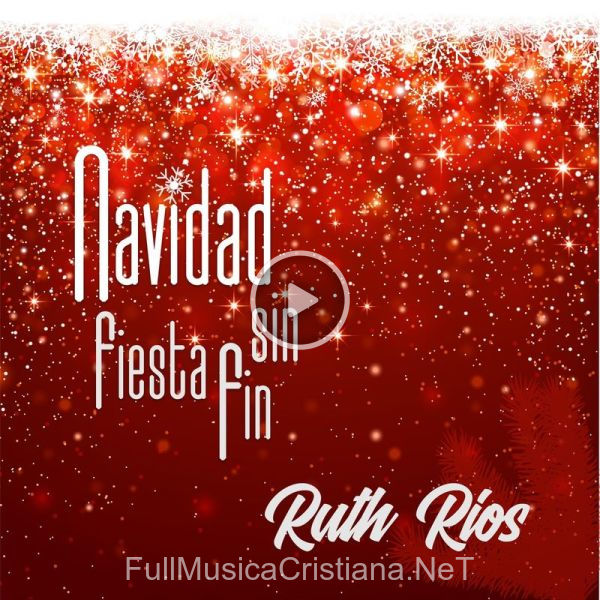 ▷ Fue Por Nosotros de Ruth Rios 🎵 del Álbum Navidad Fiesta Sin Fin