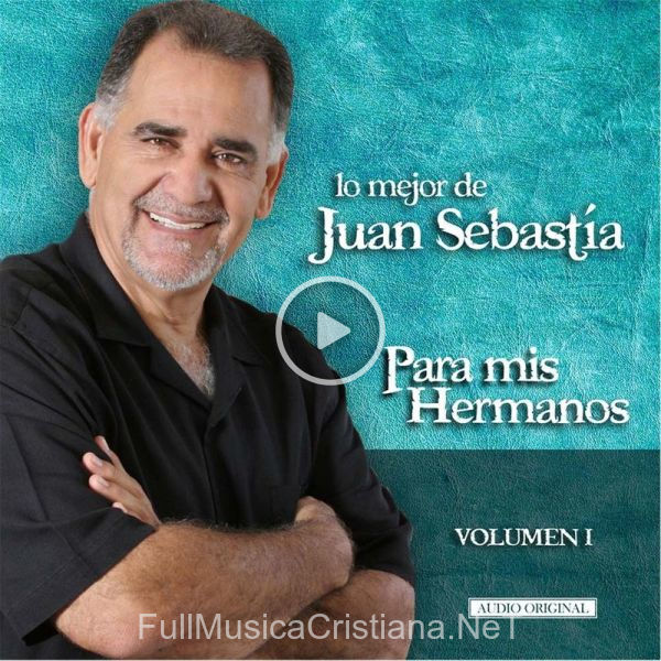 ▷ Cuida Tu Hogar de Juan Sebastia 🎵 del Álbum Lo Mejor De Juan Sebastia: Para Mis Hermanos, Vol. 1