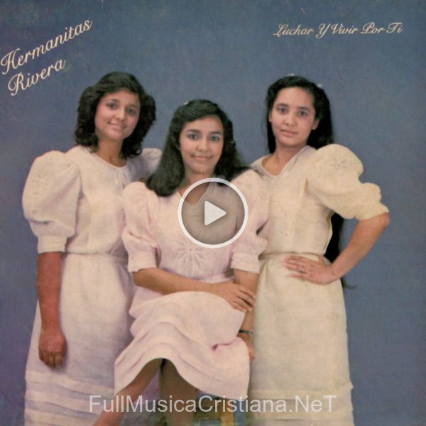 ▷ Canciones de Las Hermanitas Rivera 🎵 Discografía completa de Las Hermanitas Rivera