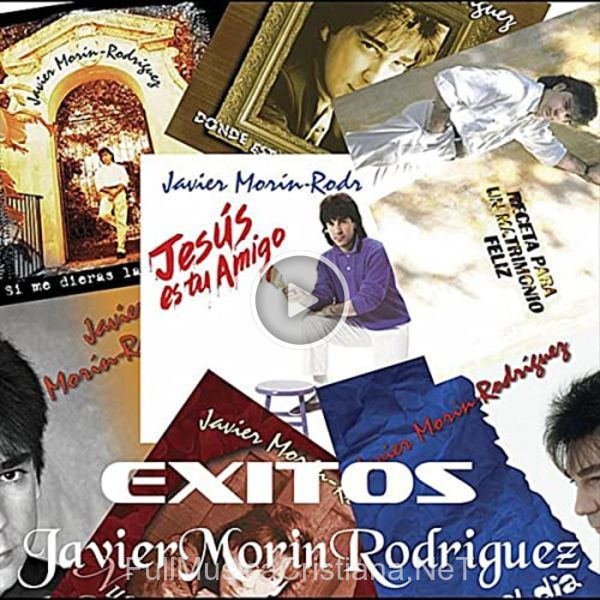 ▷ Todo Lo Puedo En Cristo de Javier Morin Rodriguez 🎵 del Álbum Exitos Cd1