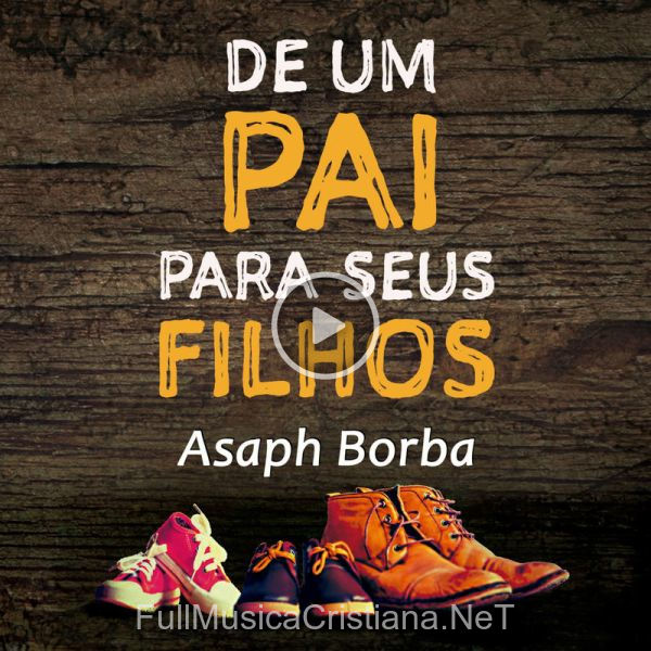 ▷ Porta Aberta de Asaph Borba 🎵 del Álbum De Um Pai Para Seus Filhos