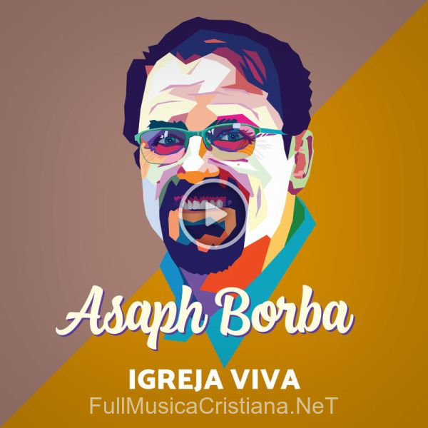 ▷ Estamos Aqui (Ao Vivo) de Asaph Borba 🎵 del Álbum Igreja Viva (Ao Vivo)