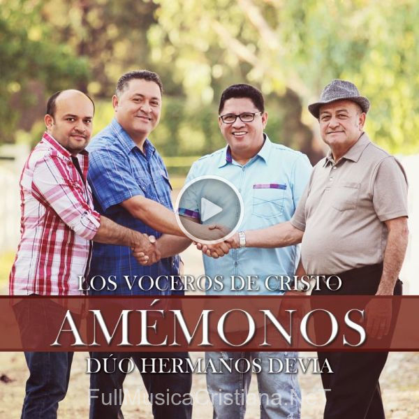 ▷ Dios Es Amor (Feat. Los Voceros De Cristo) de Duo Hermanos Devia 🎵 del Álbum Amémonos