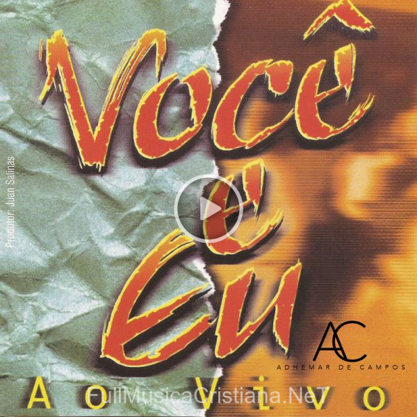 ▷ Você E Eu (Ao Vivo) de Adhemar De Campos 🎵 Canciones del Album Você E Eu (Ao Vivo)