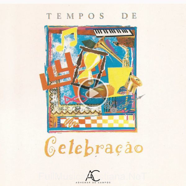 ▷ Nova Criação de Adhemar De Campos 🎵 del Álbum Tempos De Celebração