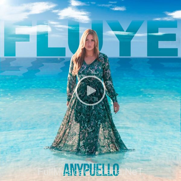 ▷ Fluye de Any Puello 🎵 del Álbum Fluye