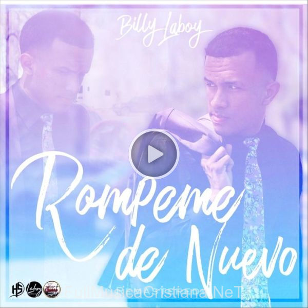 ▷ Rómpeme De Nuevo (Remastered) de Billy Laboy 🎵 Canciones del Album Rómpeme De Nuevo (Remastered)